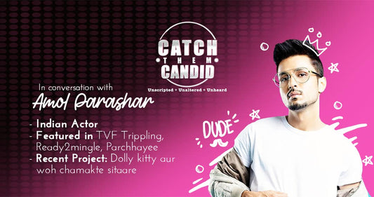 AMOL PARASHAR – CATCH THEM CANDID
