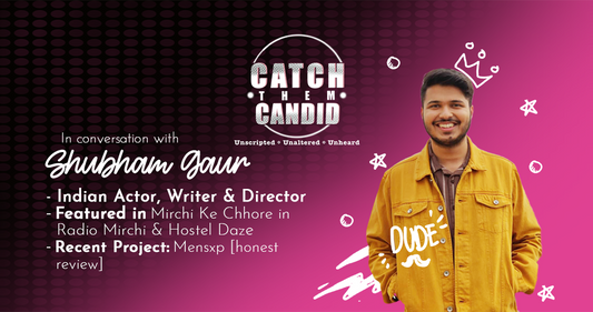 CATCH THEM CANDID – SHUBHAM GAUR