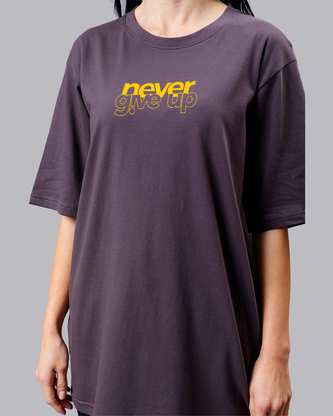 Never Give Up Oversized Women Tshirt