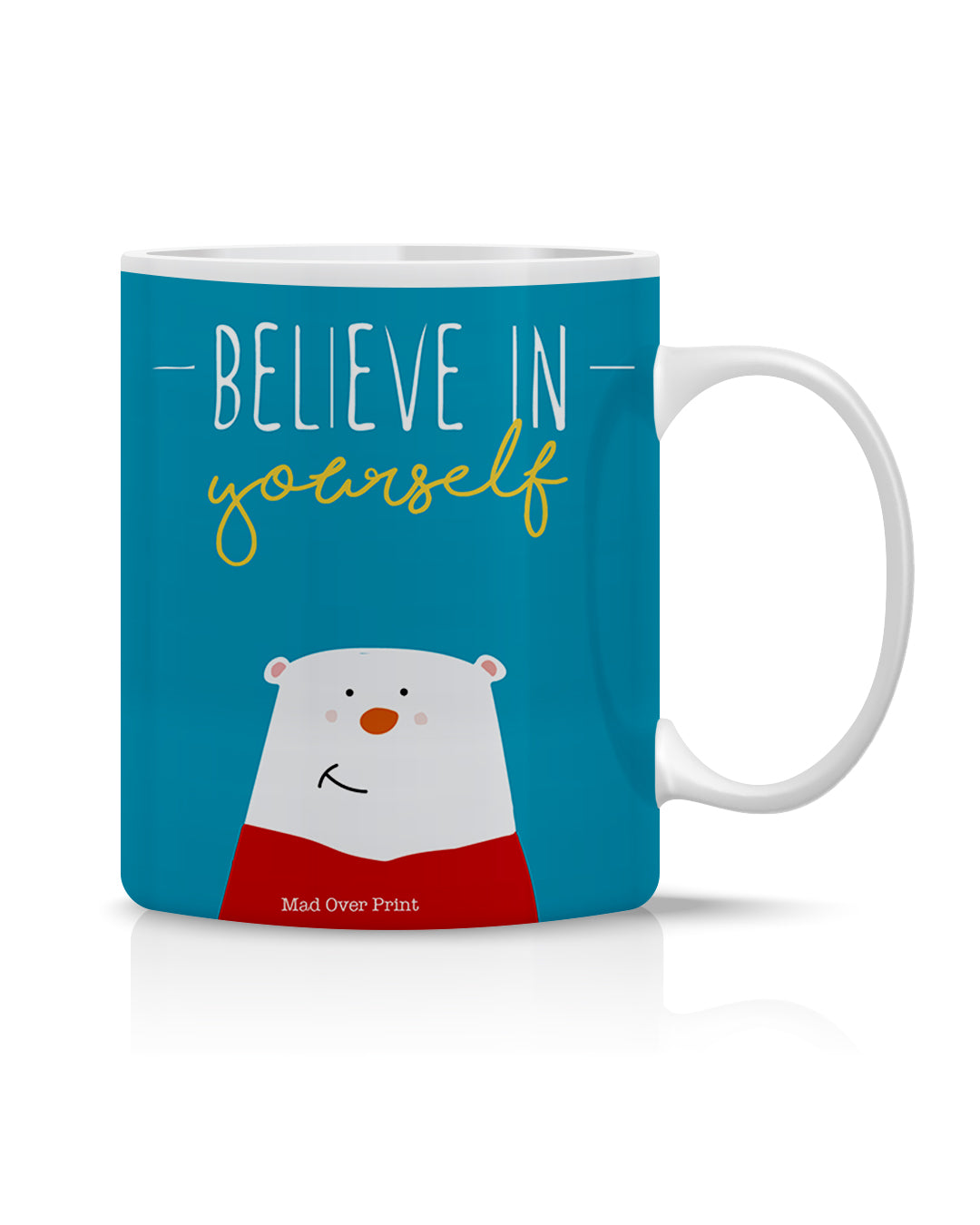 Believe In Yourself Mug