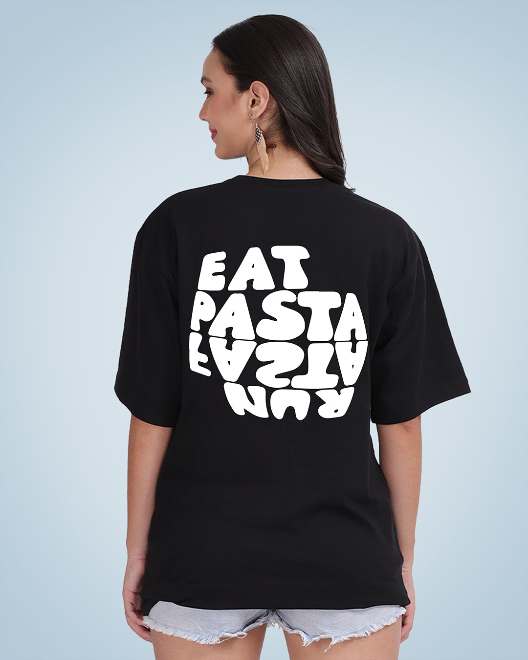 Eat Pasta Run Fasta Oversized Women Tshirt
