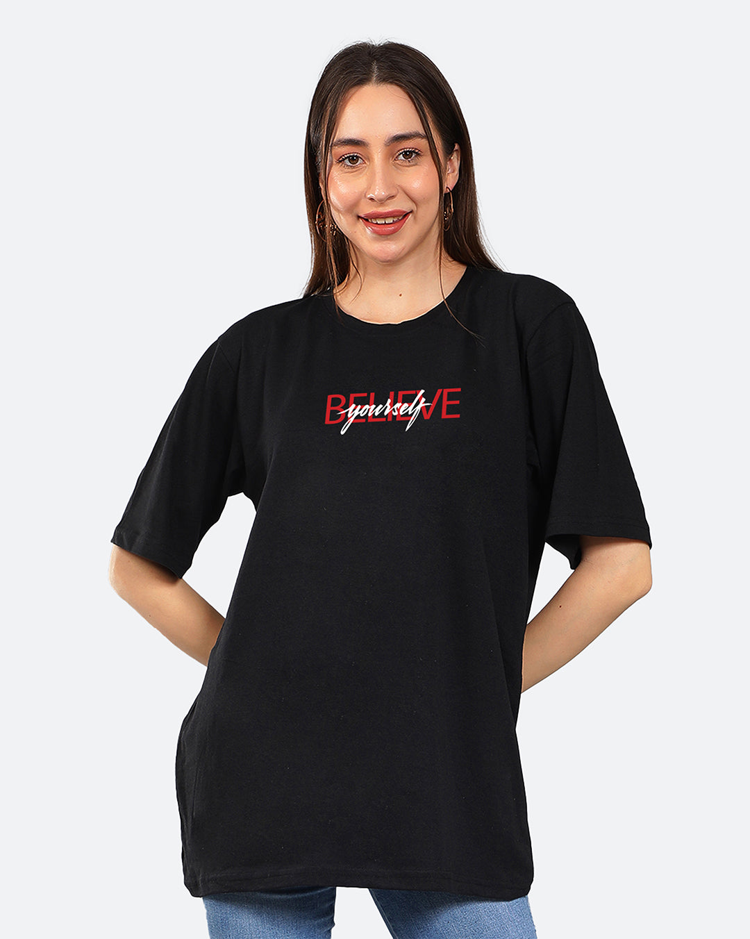 Believe Yourself Oversized Women Tshirt