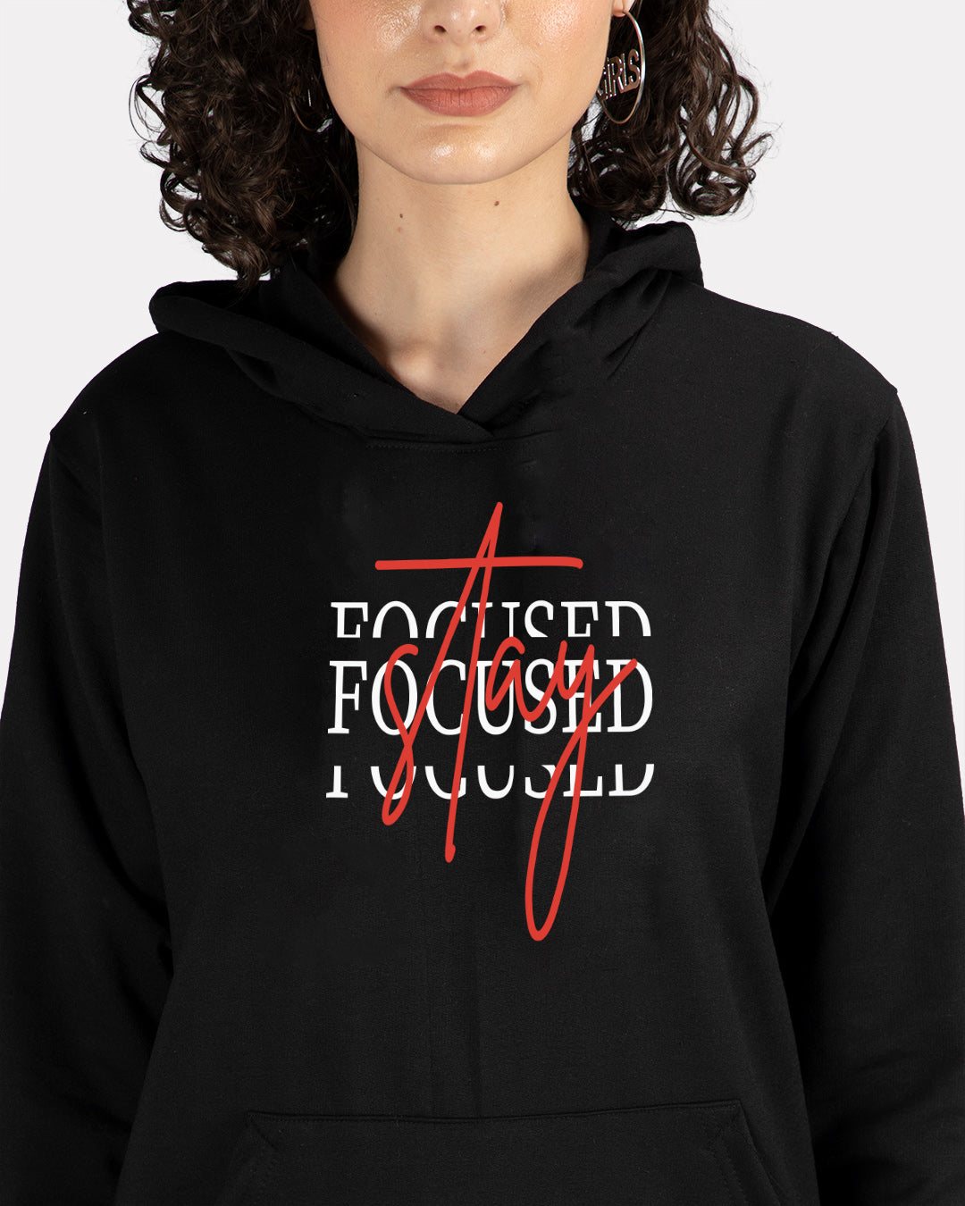 Stay Focused Women Hoodie