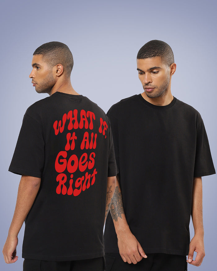 What If It All Goes Right Oversized Men's Tshirt