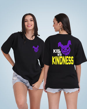 Kill With Kindness Oversized Women Tshirt