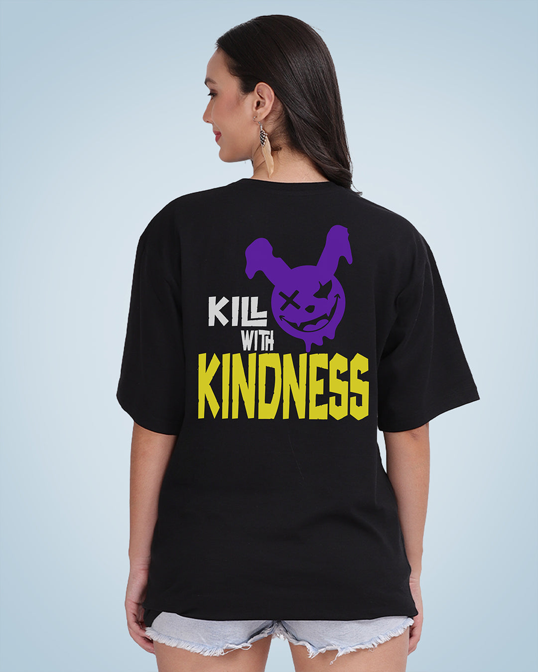 Kill With Kindness Oversized Women Tshirt