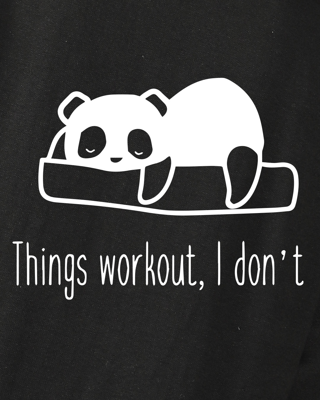 Things Workout, I don't Women Sweatshirt