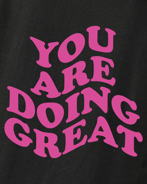 You Are Doing Great Women Sweatshirt