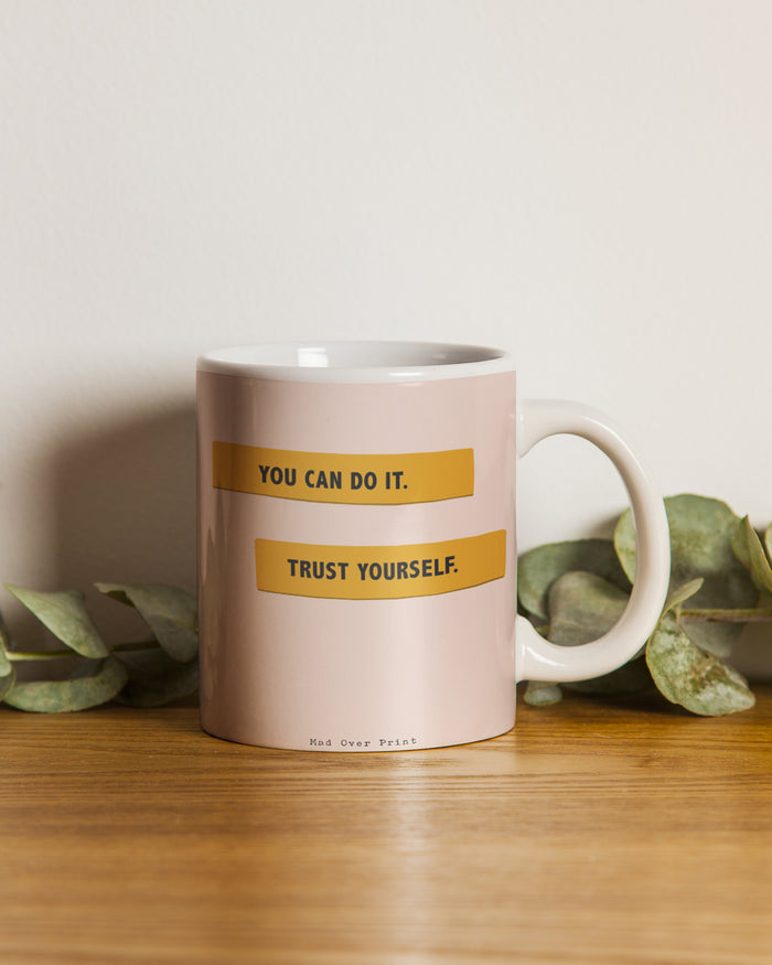 Trust Yourself Mug